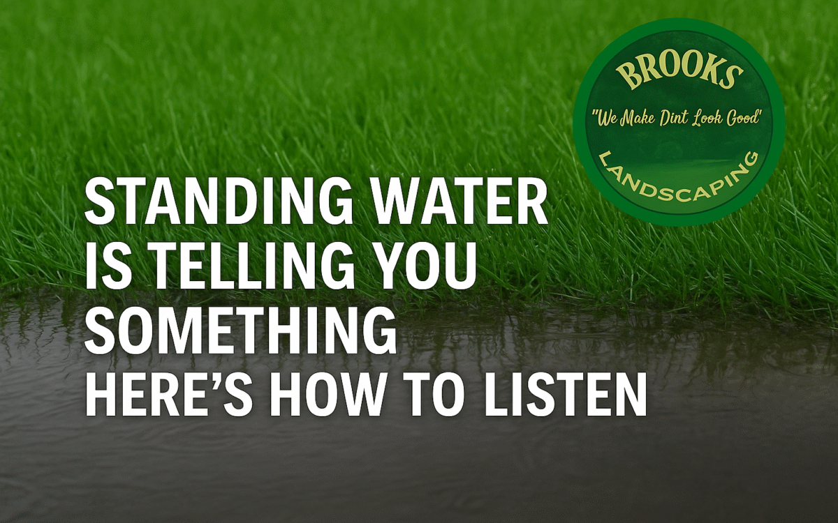 Learn how to identify and fix drainage issues in your yard. The Dirt Doctor® explains what standing water means and how Brooks Landscaping helps Georgia homeowners solve it.