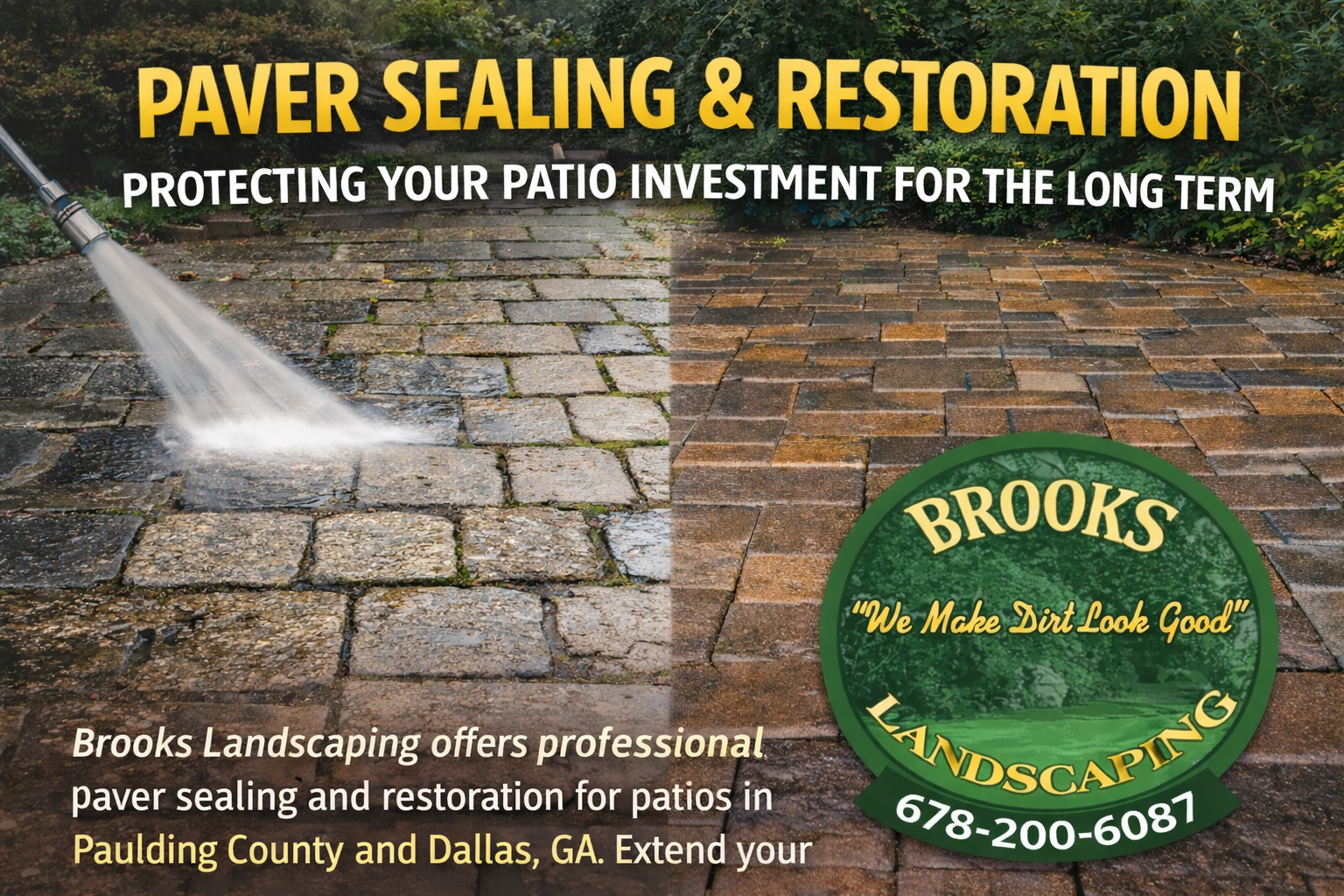 Brooks Landscaping provides professional paver sealing and restoration in Paulding County and Dallas, GA, helping homeowners protect their patio investment for years to come.