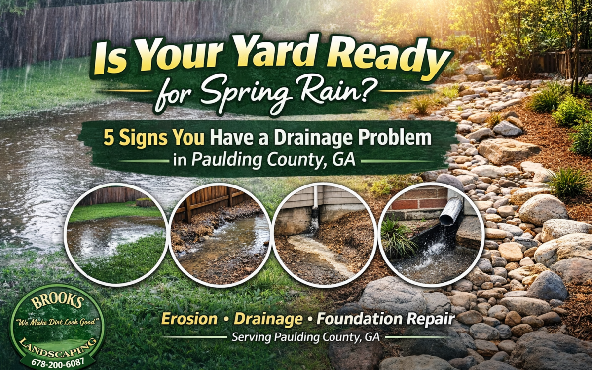 Spring rain can expose serious yard drainage problems. Learn the 5 warning signs and how Brooks Landscaping protects homes in Paulding County, GA.