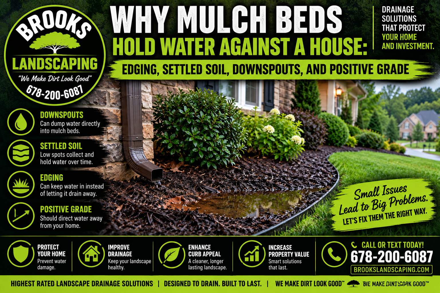 A landscape bed can look professionally finished while quietly trapping roof and yard runoff beside the house. Learn how I diagnose the grade, edging, soil, downspouts, and outlet before recommending a drainage correction. Primary keyword: mulch bed holding water against house Secondary keywords: water pooling in landscape bed, foundation perimeter drainage, negative grade around house, downspout drainage Georgia, mulch bed edging drainage, standing water by foundation, positive yard grading, Georgia clay drainage